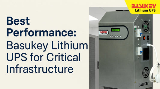 Best Performance: Basukey Lithium UPS for Critical Infrastructure