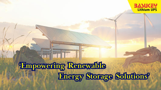 How Basukey is Empowering Renewable Energy Storage Solutions